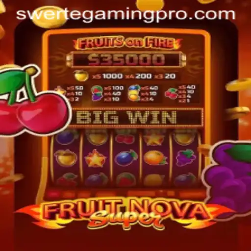 Exploring the World of FruitNovaSuper and Swerte Gaming: A Detailed Overview